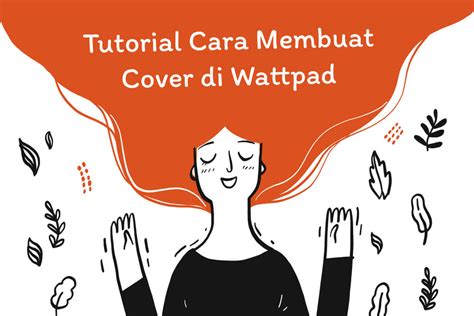 Cara Membuat Cover Wattpad yang Menarik dan Profesional